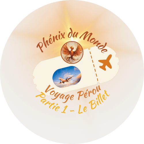 Affichette Voyage Pérou, organisé par l'association Phénix du Monde - Partie 1 : Le billet